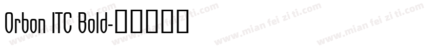 Orbon ITC Bold字体转换